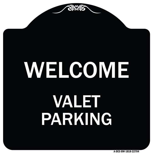 Welcome Valet Parking Heavy-Gauge Aluminum Architectural Sign, 18" x 18", BW-1818-22704
